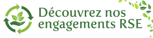 Découvrez nos engagements RSE